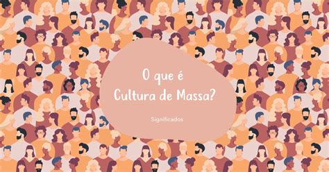 cultura de massa-1